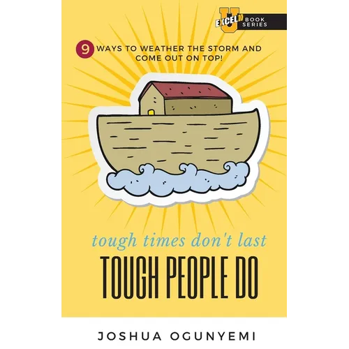 tough times don't last, TOUGH PEOPLE DO: 9 Ways to Weather the Storm and Come Out on Top! - Paperback