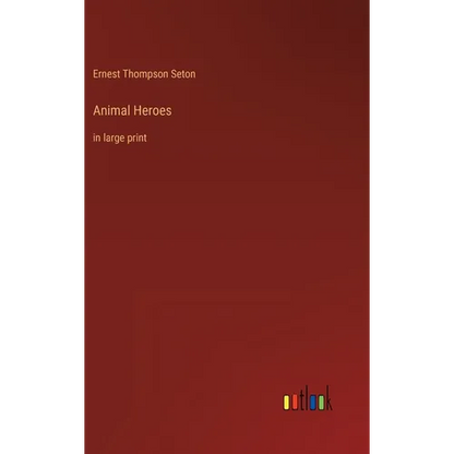Animal Heroes: in large print - Hardcover