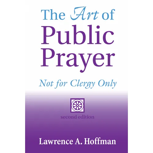 The Art of Public Prayer (2nd Edition): Not for Clergy Only - Hardcover