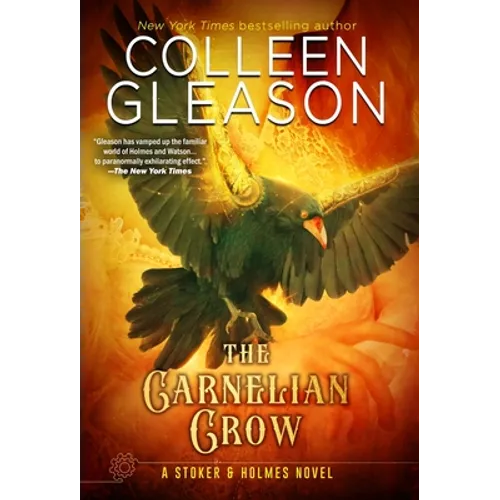 The Carnelian Crow: A Stoker & Holmes Book - Hardcover
