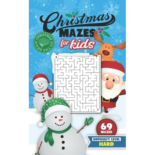 Christmas Mazes for Kids 69 Mazes Difficulty Level Hard: Fun Maze Puzzle Activity Game Books for Children - Holiday Stocking Stuffer Gift Idea - Snowm - Paperback