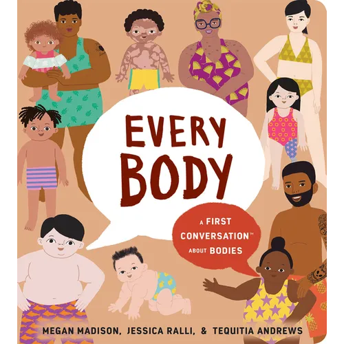 Every Body: A First Conversation about Bodies - Board Book