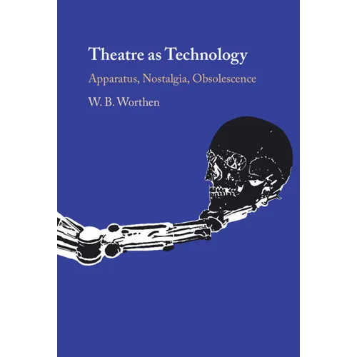 Theatre as Technology - Hardcover