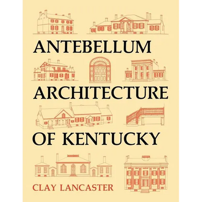 Antebellum Architecture of Kentucky - Paperback