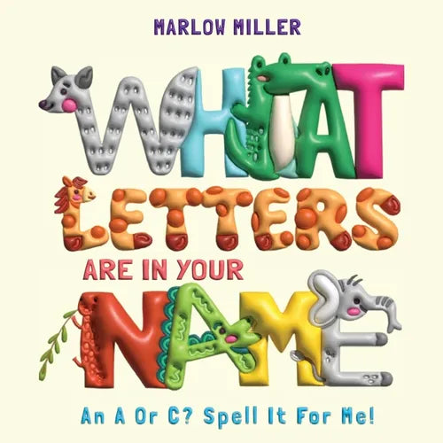 What Letters Are In Your Name: An A or C? Spell It For Me! - Paperback