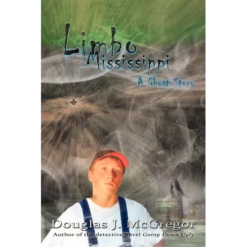 Limbo Mississippi: A Ghost Story - Paperback
