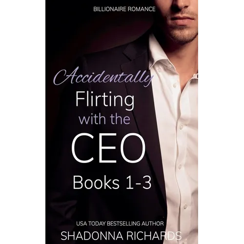 Billionaire Romance - Accidentally Flirting with the CEO Books 1-3 - Paperback