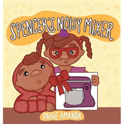 Spencer's Noisy Mixer - Hardcover