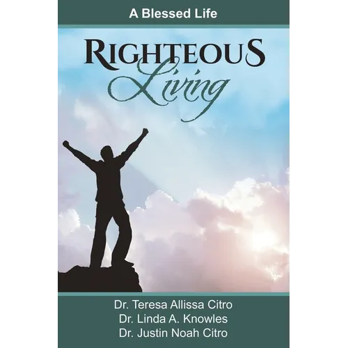 Righteous Living: A Blessed Life - Paperback