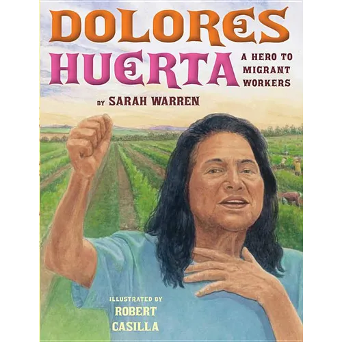 Dolores Huerta: A Hero to Migrant Workers - Hardcover