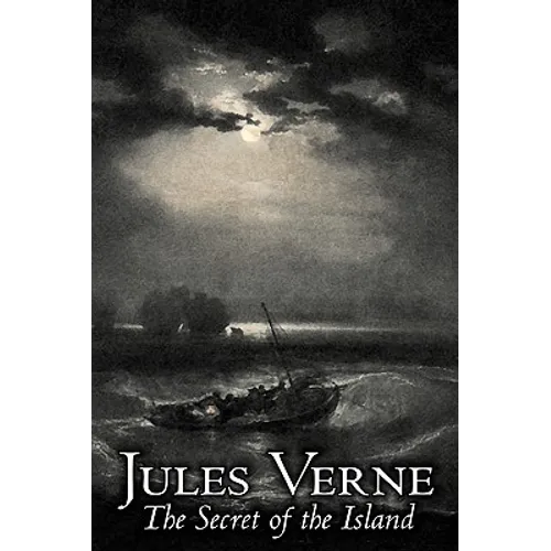 The Secret of the Island by Jules Verne, Fiction, Fantasy & Magic - Hardcover