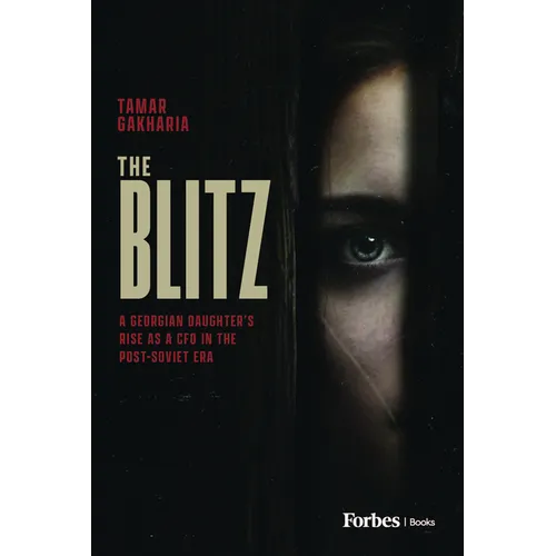 The Blitz: A Georgian Daughter's Rise as a CFO in the Post-Soviet Era - Hardcover
