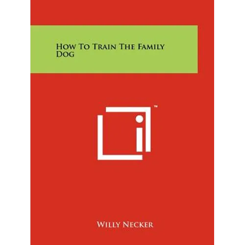 How to Train the Family Dog - Paperback