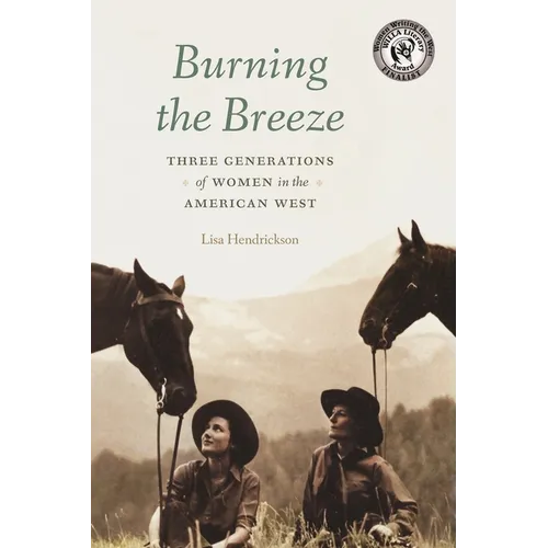 Burning the Breeze: Three Generations of Women in the American West - Paperback