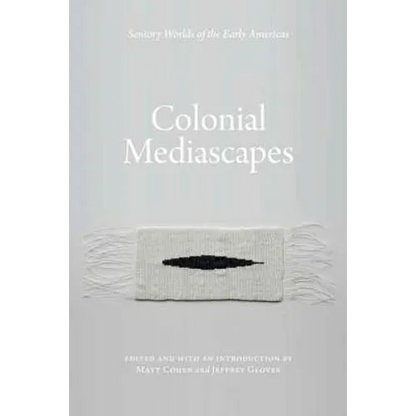Colonial Mediascapes - Paperback