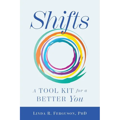 Shifts: A Tool Kit For A Better You - Paperback