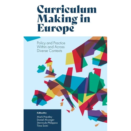Curriculum Making in Europe: Policy and Practice Within and Across Diverse Contexts - Paperback