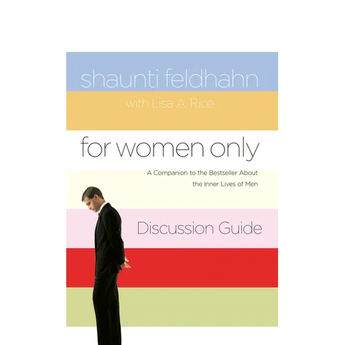 For Women Only Discussion Guide: A Companion to the Bestseller about the Inner Lives of Men - Paperback