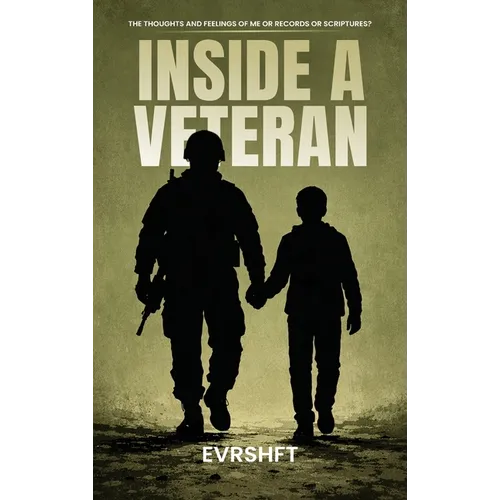 Inside a Veteran: The Thoughts And Feelings Of Me Or Records Or Scriptures? - Hardcover