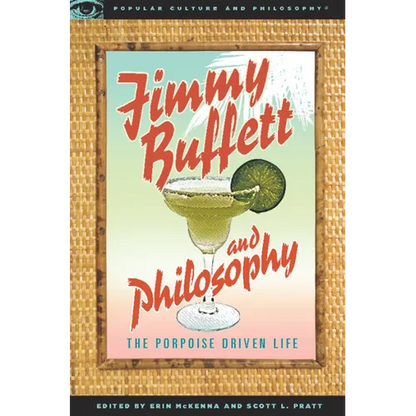 Jimmy Buffett and Philosophy: The Porpoise Driven Life - Paperback