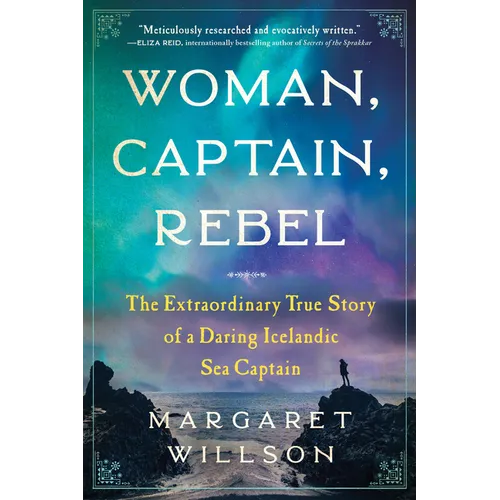 Woman, Captain, Rebel: The Extraordinary True Story of a Daring Icelandic Sea Captain - Paperback