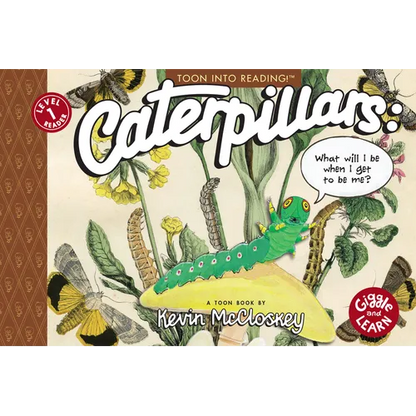 Caterpillars: What Will I Be When I Get to Be Me?: Toon Level 1 - Paperback