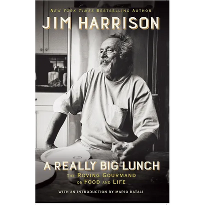 A Really Big Lunch: The Roving Gourmand on Food and Life - Paperback