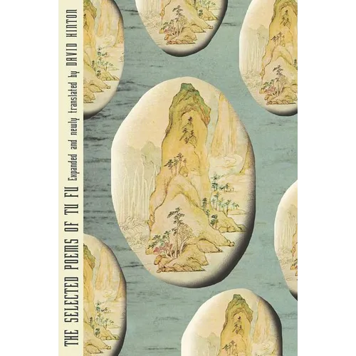 The Selected Poems of Tu Fu: Expanded and Newly Translated by David Hinton - Paperback