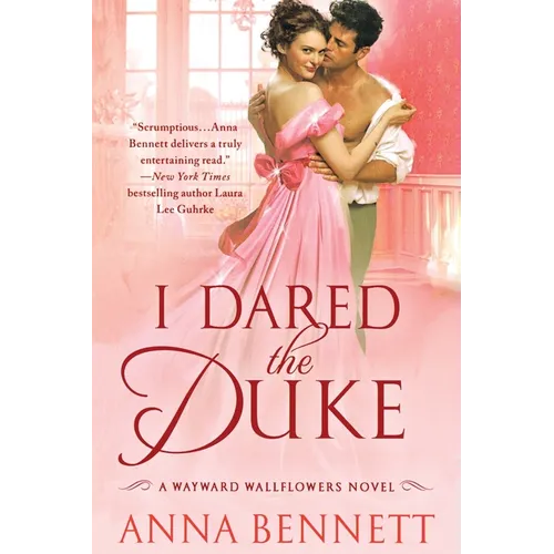 I Dared the Duke: A Wayward Wallflowers Novel - Paperback