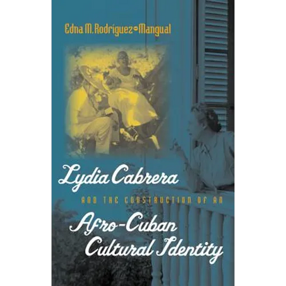 Lydia Cabrera and the Construction of an Afro-Cuban Cultural Identity - Paperback