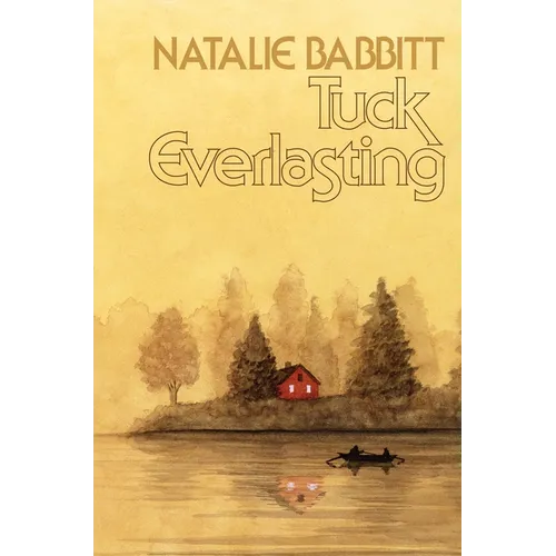 Tuck Everlasting, 50th Anniversary Edition - Hardcover