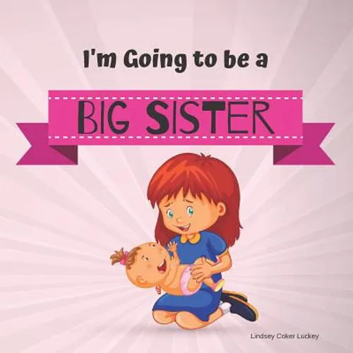 I'm Going to be a Big Sister - Paperback