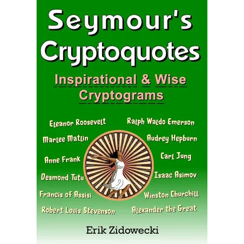 Seymour's Cryptoquotes - Inspirational & Wise Cryptograms - Paperback