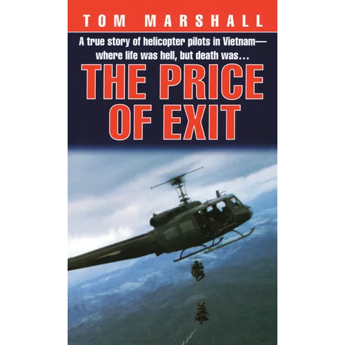 Price of Exit: A True Story of Helicopter Pilots in Vietnam - Mass Market Paperbound