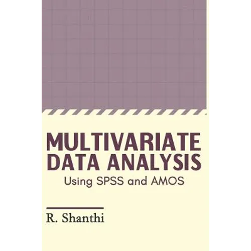 Multivariate Data Analysis: Using SPSS and AMOS - Paperback