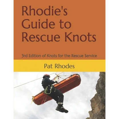 Rhodie's Guide to Rescue Knots: 3rd Edition of Knots for the Rescue Service - Paperback