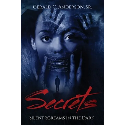 Secrets: Silent Screams in the Dark - Paperback