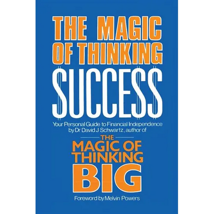 Magic of Thinking Success: Your Personal Guide to Financial Independence - Paperback