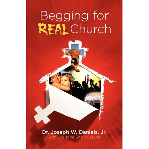 Begging for Real Church - Paperback