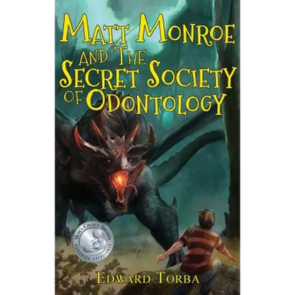 Matt Monroe and The Secret Society of Odontology - Hardcover