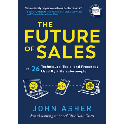 The Future of Sales: The 50+ Techniques, Tools, and Processes Used by Elite Salespeople - Hardcover
