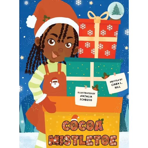 Cocoa Mistletoe: A Christmas Story Celebrating the Gift of Giving - Hardcover