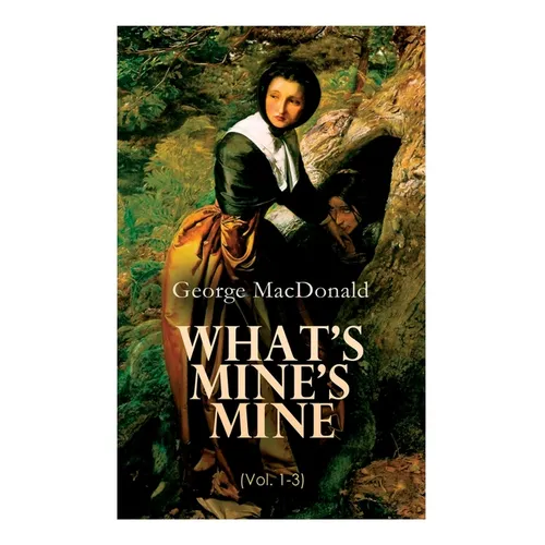 What's Mine's Mine (Vol. 1-3): The Highlander's Last Song (Complete Edition) - Paperback