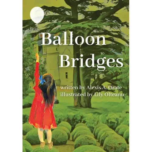 Balloon Bridges - Hardcover