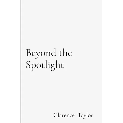 Beyond the Spotlight: How Black Entrepreneurs Are Building Power, Wealth, and Legacy in the Digital Age: How Black Entrepreneurs Are Building Power, W - Paperback
