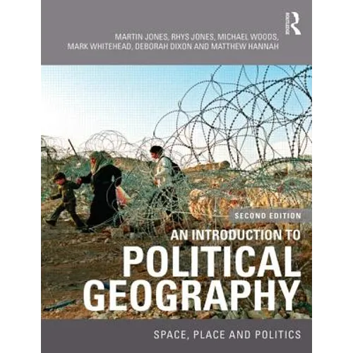 An Introduction to Political Geography: Space, Place and Politics - Paperback