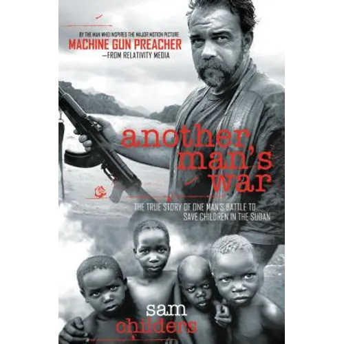 Another Man's War: The True Story of One Man's Battle to Save Children in the Sudan - Paperback