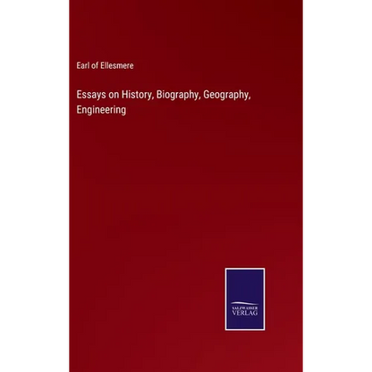 Essays on History, Biography, Geography, Engineering - Hardcover
