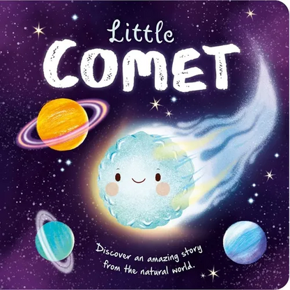 Nature Stories: Little Comet-Discover an Amazing Story from the Natural World: Padded Board Book - Board Book