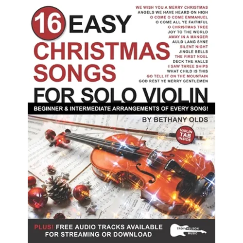 16 Easy Christmas Songs for Solo Violin: Beginner and Intermediate Arrangements of Every Song - Paperback
